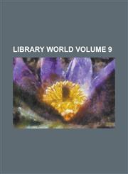 Library World Volume 9,1234070332,9781234070335