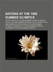 Nations at the 1968 Summer Olympics United States at the 1968 Summer Olympics, Puerto Rico at the 1968 Summer Olympics,1155633695,9781155633695