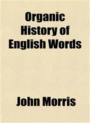 Organic History of English Words,1151431370,9781151431370