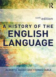 A History of the English Language 6th Edition,041565596X,9780415655965