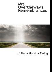 Mrs. Overtheway's Remembrances,1115345613,9781115345613