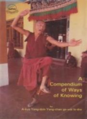 A Compendium of Ways of Knowing A Clear Mirror of What Should be Accepted and Rejected ("Blo-rigs-kyi Sdin-tsig Blang-dor Gsal-ba'i Me-long") 3rd Edition,8185102120,9788185102122