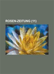Rosen-Zeitung (11 ),1153436949,9781153436946