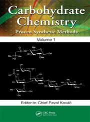 Carbohydrate Chemistry Proven Synthetic Methods, Volume 1,1439866899,9781439866894