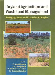 Dryland Agriculture and Wasteland Management Emerging Issues and Extension Strategies,8126910992,9788126910991