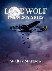 Lone Wolf In Enemy Skies,0983687838,9780983687832