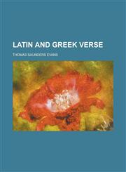 Latin and Greek Verse,1152365088,9781152365087