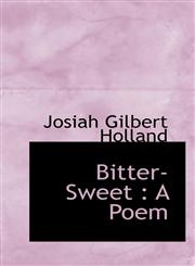 Bitter-Sweet A Poem,1116921820,9781116921823