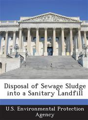 Disposal of Sewage Sludge into a Sanitary Landfill,1288584547,9781288584543
