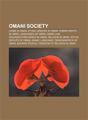 Omani society Crime in Oman, Ethnic groups in Oman, Human rights in Oman, Languages of Oman, Omani law, Organizations based in Oman,1157560245,9781157560241