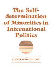 The Self-Determination of Minorities in International Politics,0714633844,9780714633848