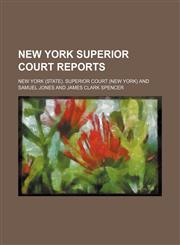 New York Superior Court Reports (Volume 39),1150478748,9781150478741