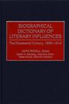 Biographical Dictionary of Literary Influences The Nineteenth Century, 1800-1914,031330422X,9780313304224