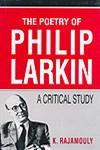 The Poetry of Philip Larkin A Critical Study,8175511877,9788175511873