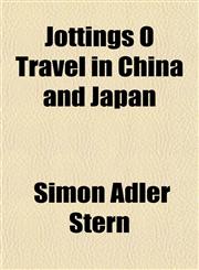 Jottings O Travel in China and Japan,115218833X,9781152188334