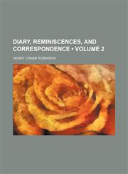 Diary, Reminiscences, and Correspondence (Volume 2),1150025344,9781150025341