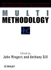 Multimethodology Towards Theory and Practice and Mixing and Matching Methodologies,0471974900,9780471974901