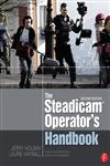 The Steadicam® Operator's Handbook 2nd Edition,024082380X,9780240823805