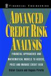 Advanced Credit Risk Analysis Financial Approaches and Mathematical Models to Assess, Price, and Manage Credit Risk,0471987239,9780471987239