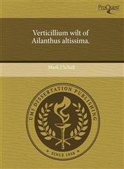 Verticillium wilt of Ailanthus altissima.,1243592087,9781243592088