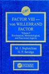 Factor VIII - Von Willebrand Factor, Volume I Biochemical, Methodological, and Functional Aspects,0849368286,9780849368288