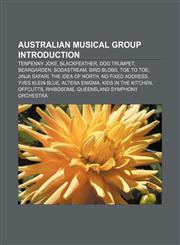 Australian musical group Introduction Tenpenny Joke, Blackfeather, Dog Trumpet, Beargarden, Sodastream, Bird Blobs, Toe to Toe, Jinja Safari,1155320735,9781155320731
