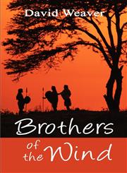 Brothers of the Wind,1607039761,9781607039761