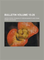Bulletin Volume 15-26,123681259X,9781236812599