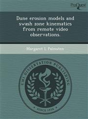 Dune erosion models and swash zone kinematics from remote video observations.,1249042135,9781249042136