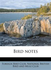 Bird notes Volume 7, 1908-1909,117578222X,9781175782229