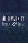 Autoimmunity Physiology and Disease 1st Edition,0471592277,9780471592273