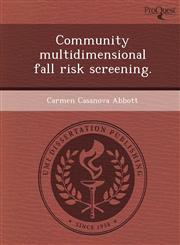 Community multidimensional fall risk screening.,1249056047,9781249056041