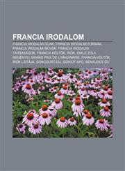 Francia Irodalom Francia Irodalmi Dijak, Francia Irodalmi Formak, Francia Irodalmi M Vek, Francia Irodalmi Tarsasagok, Francia Kolt K,,1232882518,9781232882510