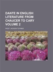 Dante in English literature from Chaucer to Cary Volume 2,123663358X,9781236633583