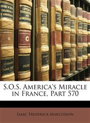 S.O.S. America's Miracle in France, Part 570,1142566250,9781142566258