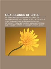 Grasslands of Chile Patagonia, Mimosa, Kingdom of Araucanía and Patagonia, Magallanes and Antartica Chilena Region,1157844812,9781157844815