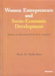 Women Entrepreneurs and Socio-Economic Development (Essaya in Honour of Prof. K.S. Chalam),818387424X,9788183874243