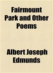 Fairmount Park and Other Poems,1154589579,9781154589573
