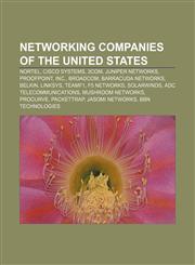 Networking companies of the United States Nortel, Cisco Systems, 3Com, Juniper Networks, Proofpoint, Inc., Broadcom, Barracuda Networks,1155787293,9781155787299