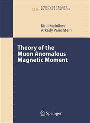 Theory of the Muon Anomalous Magnetic Moment,3540328068,9783540328063