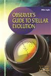 Observer's Guide to Stellar Evolution The Birth, Life and Death of Stars,1852334657,9781852334659
