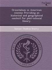 Orientalism in American cinema Providing an historical and geographical context for post-colonial theory.,1248973054,9781248973059