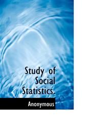 Study of Social Statistics.,1117423468,9781117423463