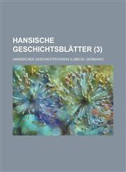 Hansische Geschichtsblatter (3),1234497255,9781234497255