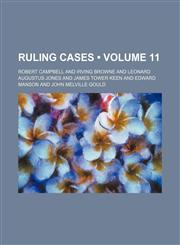 Ruling cases (Volume 11),115421236X,9781154212365