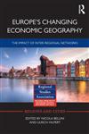 Europe's Changing Economic Geography The Impact of Inter-regional Networks,0415539773,9780415539777