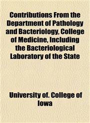 Contributions From the Department of Pathology and Bacteriology, College of Medicine, Including the Bacteriological Laboratory of the State,1152003356,9781152003354