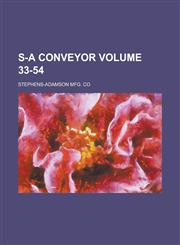 S-A Conveyor Volume 33-54,1230106189,9781230106182