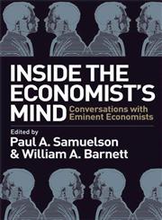 Inside the Economist's Mind: Conversations with Eminent Economists,1405159170,9781405159173