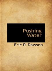 Pushing Water,111058394X,9781110583942